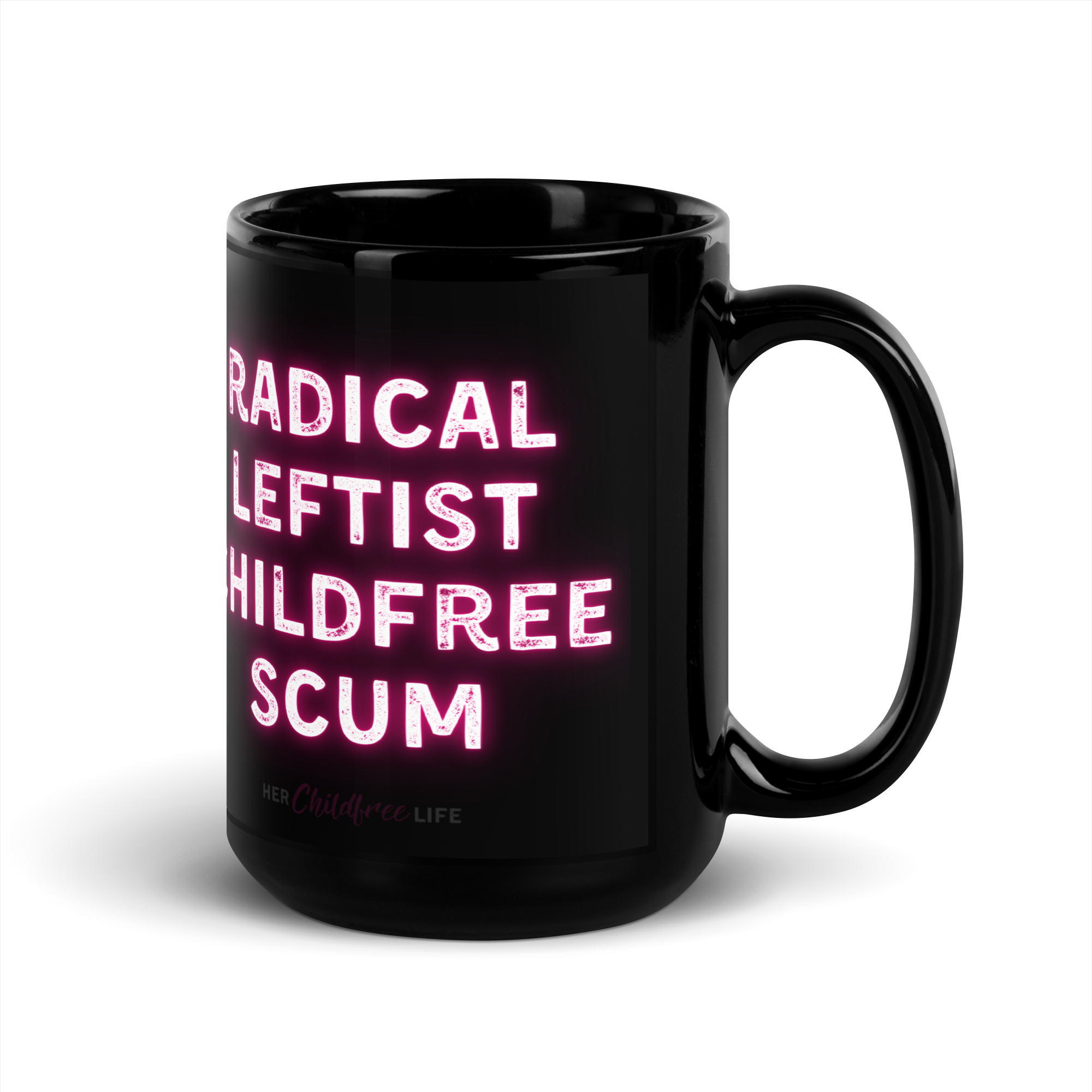 Radical Leftist Childfree Scum | Mug