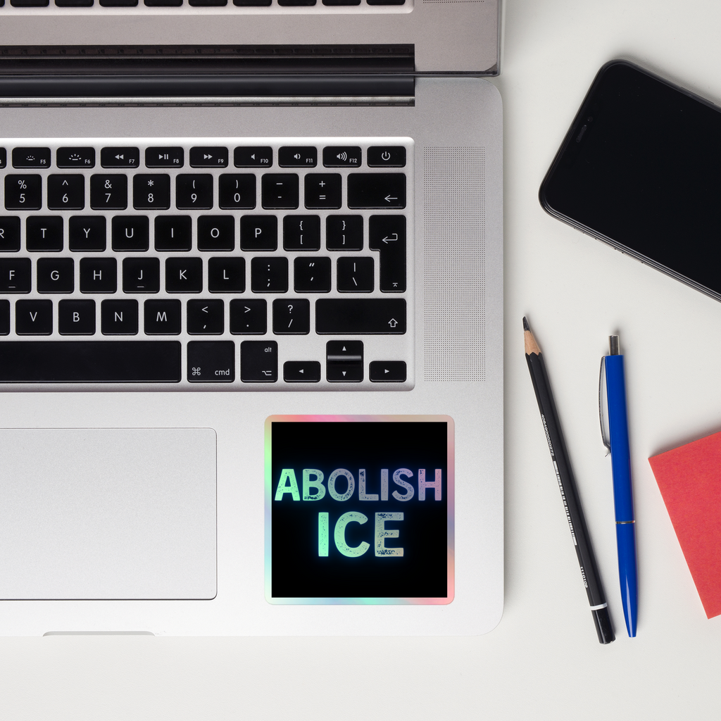 Abolish ICE Holographic sticker