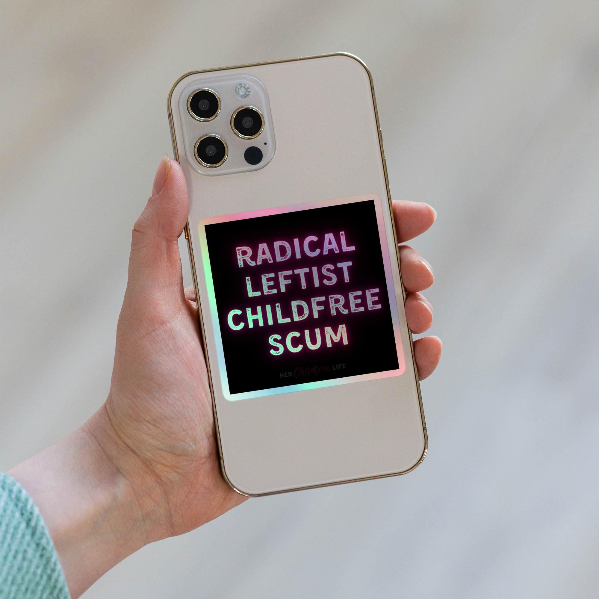 Radical Leftist Childfree Scum | Holographic sticker