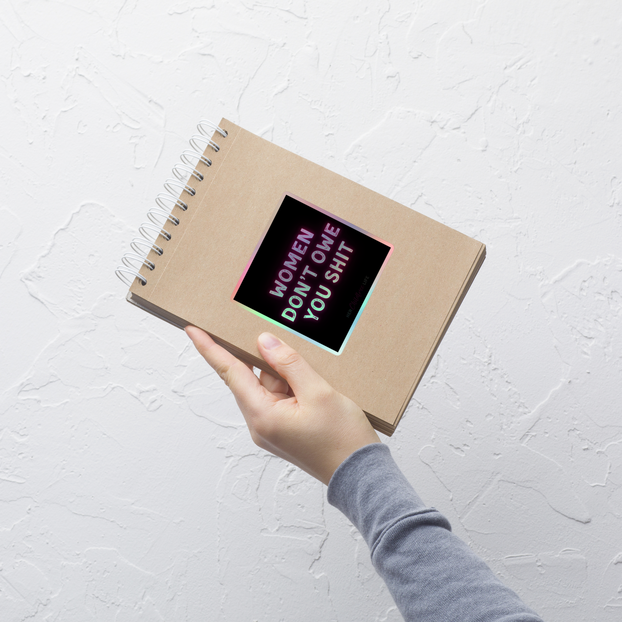 Women Don't Owe You Shit | Holographic Sticker
